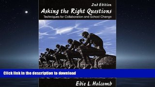 FAVORIT BOOK Asking the Right Questions: Techniques for Collaboration and School Change READ NOW