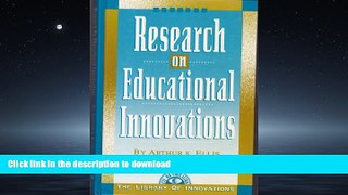 EBOOK ONLINE Research on Educational Innovations (Library of Innovations Series) READ NOW PDF ONLINE