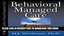 [PDF] Behavioral Managed Care: Strategies for Integrating Behavioral Health Services (HFMA