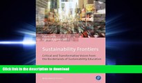 DOWNLOAD Sustainability Frontiers: Critical and Transformative Voices from the Borderlands of