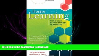 READ THE NEW BOOK Better Learning Through Structured Teaching: A Framework for the Gradual Release