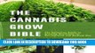 [PDF] Cannabis Grow Bible: The Definitive Guide to Growing Marijuana for Recreational and Medical