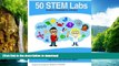 READ BOOK  50 Stem Labs - Science Experiments for Kids (Volume 1) FULL ONLINE