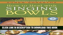 New Book How to Heal with Singing Bowls: Traditional Tibetan Healing Methods