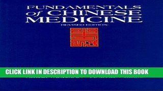 New Book Fundamentals of Chinese Medicine =: Zhong Yi Xue Ji Chu