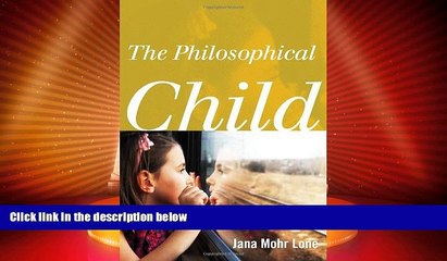Big Deals  The Philosophical Child  Best Seller Books Most Wanted