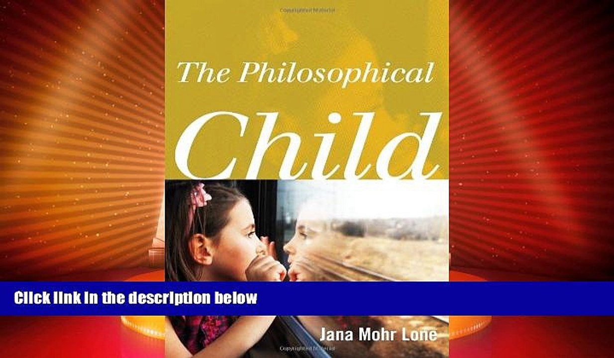 Big Deals  The Philosophical Child  Best Seller Books Most Wanted