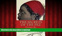 FAVORIT BOOK The Secrets of The Fez: Its History and Its Origins READ PDF BOOKS ONLINE