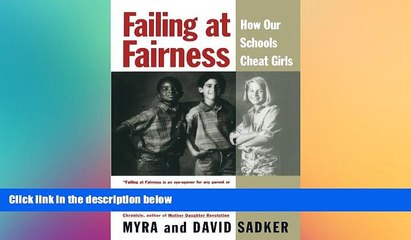 Big Deals  Failing At Fairness: How Our Schools Cheat Girls  Free Full Read Best Seller
