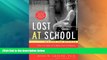 Big Deals  Lost at School: Why Our Kids with Behavioral Challenges are Falling Through the Cracks