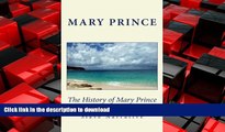 PDF ONLINE The History of Mary Prince: A West Indian Slave Narrative FREE BOOK ONLINE