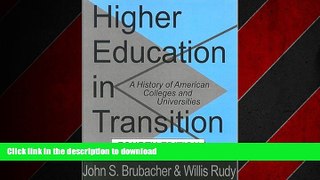 READ THE NEW BOOK Higher Education in Transition: A History of American Colleges and Universities