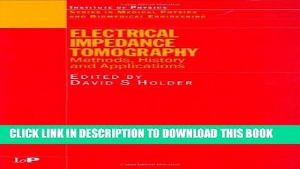 [PDF] Electrical Impedance Tomography: Methods, History and Applications Popular Online