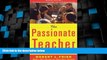 Big Deals  The Passionate Teacher: A Practical Guide (2nd Edition)  Free Full Read Best Seller