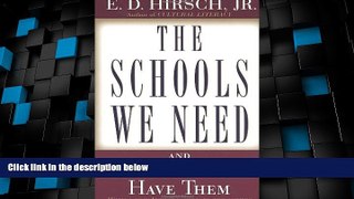 Big Deals  The Schools We Need: And Why We Don t Have Them  Best Seller Books Most Wanted