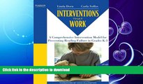 READ BOOK  Interventions that Work: A Comprehensive Intervention Model for Preventing Reading