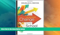 Big Deals  Leading Change in Your School: How to Conquer Myths, Build Commitment, and Get Results