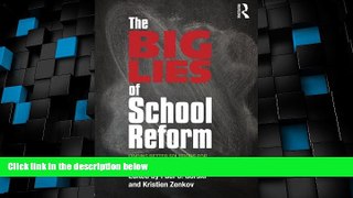 Big Deals  The Big Lies of School Reform: Finding Better Solutions for the Future of Public