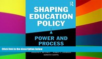 Big Deals  Shaping Education Policy: Power and Process  Free Full Read Best Seller