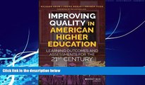 Big Deals  Improving Quality in American Higher Education: Learning Outcomes and Assessments for