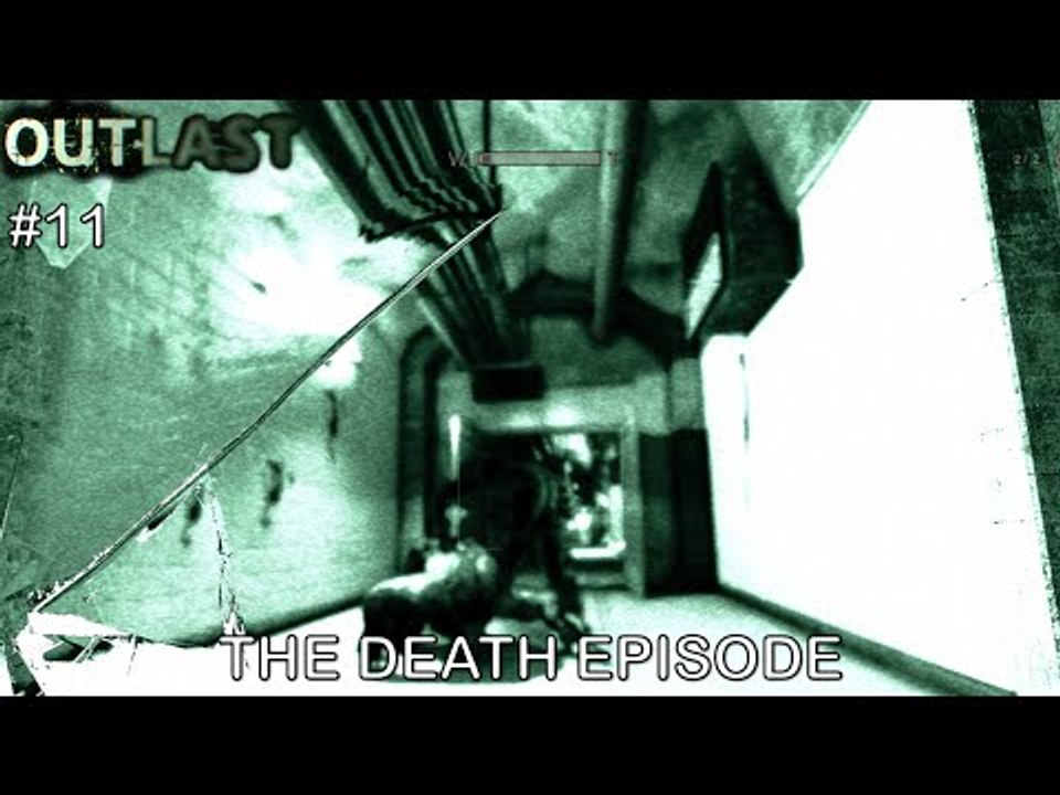 The Death Episode - Outlast - Part 11