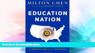 Big Deals  Education Nation: Six Leading Edges of Innovation in our Schools  Best Seller Books