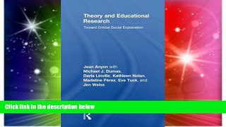 Big Deals  Theory and Educational Research: Toward Critical Social Explanation (Critical Youth