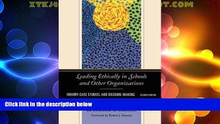 Must Have PDF  Leading Ethically in Schools and Other Organizations: Inquiry, Case Studies, and
