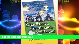Big Deals  Schoolhouses, Courthouses, and Statehouses: Solving the Funding-Achievement Puzzle in