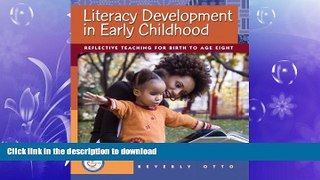 FAVORITE BOOK  Literacy Development in Early Childhood: Reflective Teaching for Birth to Age