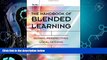 Big Deals  The Handbook of Blended Learning: Global Perspectives, Local Designs  Free Full Read