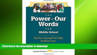 EBOOK ONLINE  The Power of Our Words for Middle School: Teacher Language That Helps Students