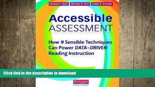 READ BOOK  Accessible Assessment: How 9 Sensible Techniques Can Power Data-Driven Reading