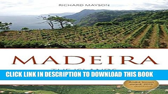 [PDF] Madeira: The Islands and Their Wines (Classic Wine Library) Full Online
