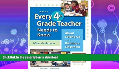 GET PDF  What Every 4th Grade Teacher Needs to Know About Setting Up and Running a Classroom  GET