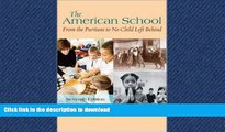 EBOOK ONLINE The American School: From the Puritans to No Child Left Behind READ PDF BOOKS ONLINE