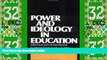 Big Deals  Power and Ideology in Education  Best Seller Books Best Seller