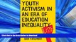 FAVORIT BOOK Youth Activism in an Era of Education Inequality (Qualitative Studies in Psychology)