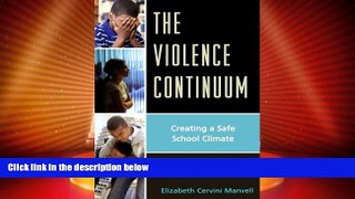 Big Deals  The Violence Continuum: Creating a Safe School Climate  Free Full Read Most Wanted