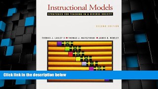 Big Deals  Instructional Models: Strategies for Teaching in a Diverse Society  Best Seller Books
