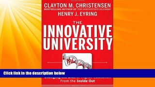 Must Have PDF  The Innovative University: Changing the DNA of Higher Education from the Inside