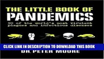 [PDF] Little Book of Pandemics: 50 of the World s Most Virulent Plagues and Infectious Diseases