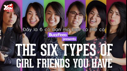 6 cô bạn bạn có thể có
