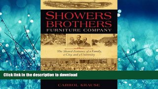 READ THE NEW BOOK Showers Brothers Furniture Company: The Shared Fortunes of a Family, a City, and