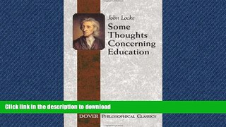 READ THE NEW BOOK Some Thoughts Concerning Education: (Including Of the Conduct of the