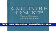 [PDF] Culture on Ice: Figure Skating   Cultural Meaning [Full Ebook]