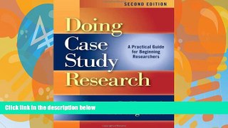 Big Deals  Doing Case Study Research: A Practical Guide for Beginning Researchers, Second Edition