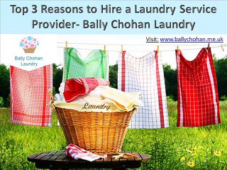 Top 3 Reasons to Hire a Laundry Service Provider- Bally Chohan Laundry
