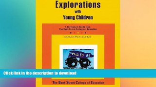 FAVORITE BOOK  Explorations with Young Children: A Curriculum Guide from Bank Street College of