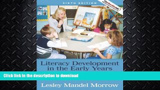 FAVORITE BOOK  Literacy Development in the Early Years: Helping Children Read and Write (6th
